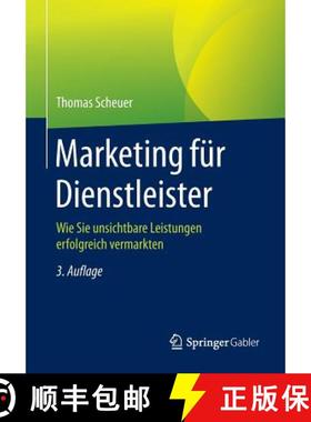 【3-4周达】Marketing für Dienstleister: Wie Sie unsichtbare Leistungen erfolgreich vermarkten (3., ... [9783658066406]