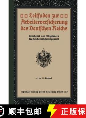 【3-4周达】Leitfaden zur Arbeiterversicherung des Deutschen Reichs: 61. bis 70. Tausend [9783642989148]