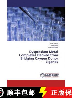 预订 Dysprosium Metal Complexes Derived from Bridging Oxygen Donor Ligands [9786200084637]