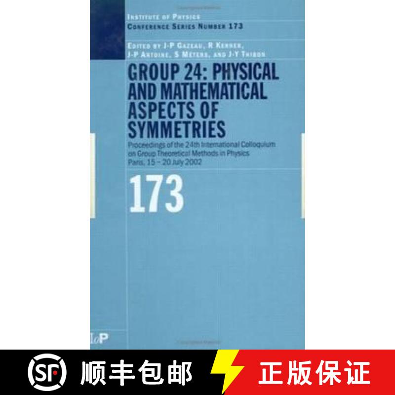 【3-4周达】GROUP 24: Physical and Mathematical Aspects of Symmetries: Proceedings of the 24th Interna... [9780750309332]