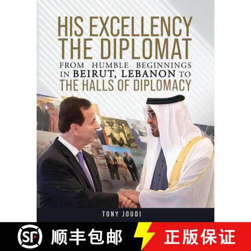 【3-4周达】His Excellency: The Diplomat from humble beginnings in Beirut, Lebanon to the Halls of Dip... [9781968750114]