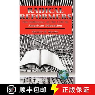 【3-4周达】精装 Radical Reformers: The Influence of the Left in American Education (Hc) [9781593111373]
