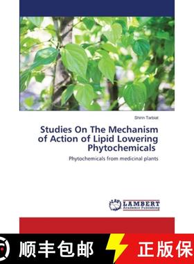 预订 Studies On The Mechanism of Action of Lipid Lowering Phytochemicals [9786202512817]
