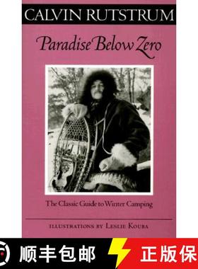 【3-4周达】Paradise Below Zero: The Classic Guide to Winter Camping [9780816636822]