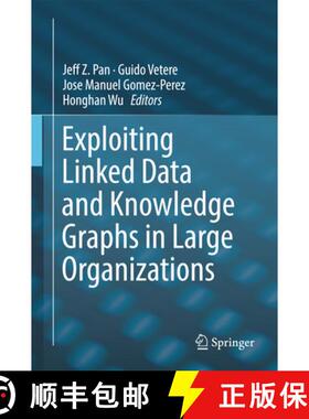【3-4周达】Exploiting Linked Data and Knowledge Graphs in Large Organisations [9783319456522]