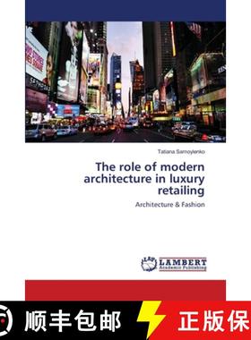 预订 The role of modern architecture  in luxury retailing [9783659105340]
