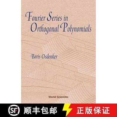 【3-4周达】Fourier Series in Orthogonal Polynomials [9789810237875]
