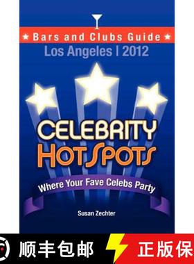 预订 2012 Celebrity HotSpots Los Angeles Bars and Clubs Guide: Where Your Fave Celebs Party (B&W VERS... [9780615632384]