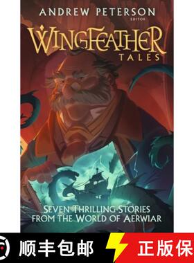 【3-4周达】Wingfeather Tales: Seven Thrilling Stories from the World of Aerwiar [9781399807012]