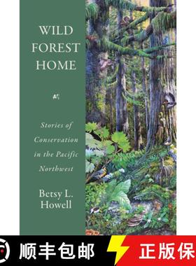 【3-4周达】Wild Forest Home – Stories of Conservation in the Pacific Northwest [9781647691943]