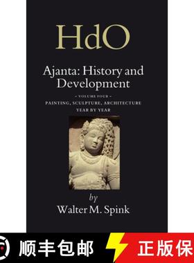 预订 Ajanta: History and Development, Volume 4 Painting, Sculpture, Architecture - Year by Year [9789004149830]