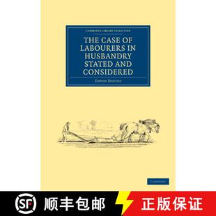 【3-4周达】Case of Labourers in Husbandry Stated and Considered: - The Case of Labourers in Husbandry... [9781108024747]