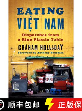 【3-4周达】Eating Viet Nam: Dispatches from a Blue Plastic Table [9780062293053]