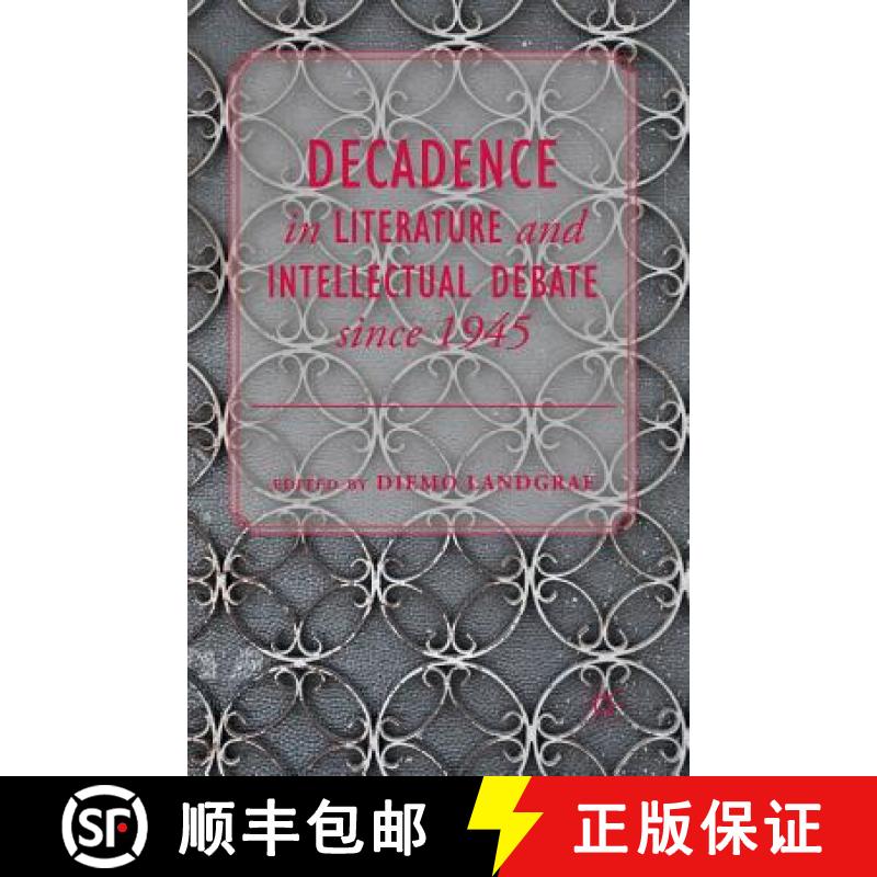 【3-4周达】Decadence in Literature and Intellectual Debate since 1945 [9781349492190]