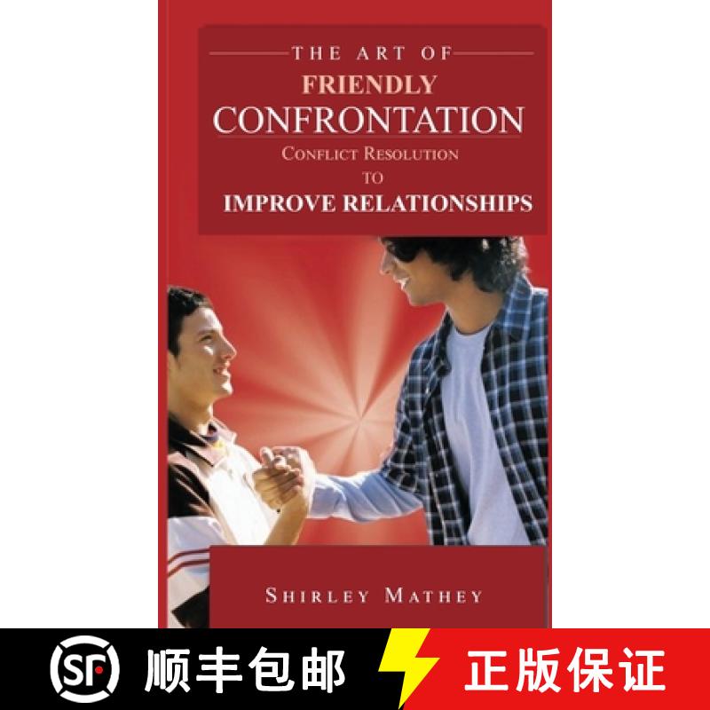 【4周达】The Art of Friendly Confrontation: Conflict Resolution to Improve Relationships [9781951147419]