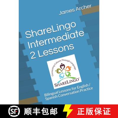 【3-4周达】ShareLingo Intermediate 2 Lessons: Bilingual Lessons for English / Spanish Conversation Pr... [9780999329931]