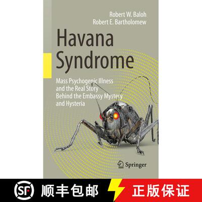 【3-4周达】Havana Syndrome : Mass Psychogenic Illness and the Real Story Behind the Embassy Mystery a... [9783030407452]