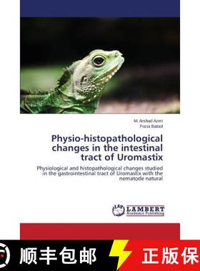 预订 Physio-Histopathological Changes in the Intestinal Tract of Uromastix [9783659576669]