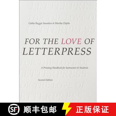 【3-4周达】For the Love of Letterpress: A Printing Handbook for Instructors and Students [9781350051287]