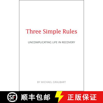 【3-4周达】Three Simple Rules: Uncomplicating Life in Recovery [9781616497767]