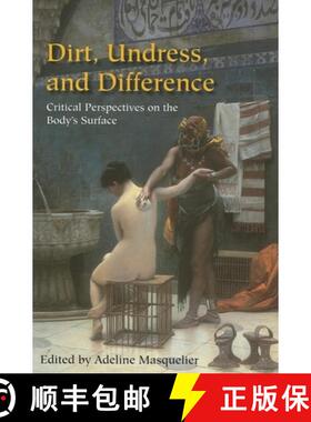 【3-4周达】Dirt, Undress, and Difference: Critical Perspectives on the Body's Surface [9780253217837]