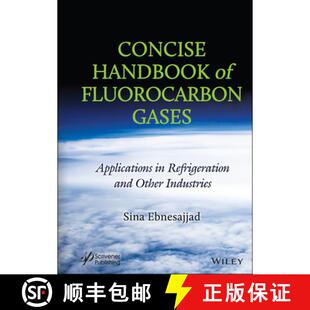 【3-4周达】Concise Handbook of Fluorocarbon Gases - Applications in Refrigeration and Other Industrie... [9781119322979]