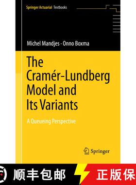 【3-4周达】精装 The Cramér-Lundberg Model and Its Variants : A Queueing Perspective [9783031391040]