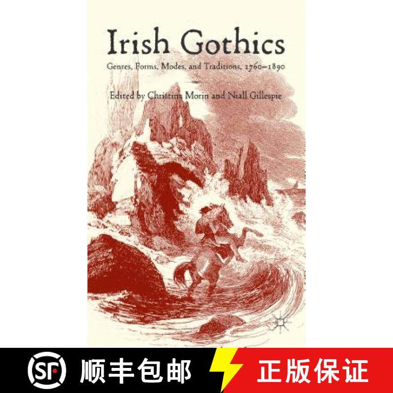 【3-4周达】Irish Gothics: Genres, Forms, Modes, and Traditions, 1760-1890 [9781137366641]