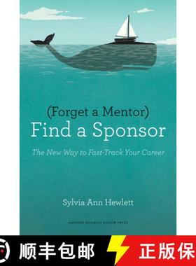 【3-4周达】Forget a Mentor, Find a Sponsor : The New Way to Fast-Track Your Career [9781422187166]