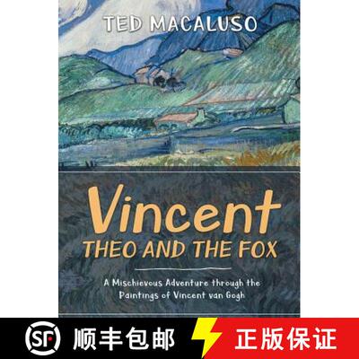 预订 Vincent, Theo and the Fox: A mischievous adventure through the paintings of Vincent van Gogh [9780997139327]