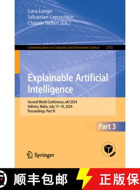 【3-4周达】Explainable Artificial Intelligence: Second World Conference, Xai 2024, Valletta, Malta, J... [9783031637995]