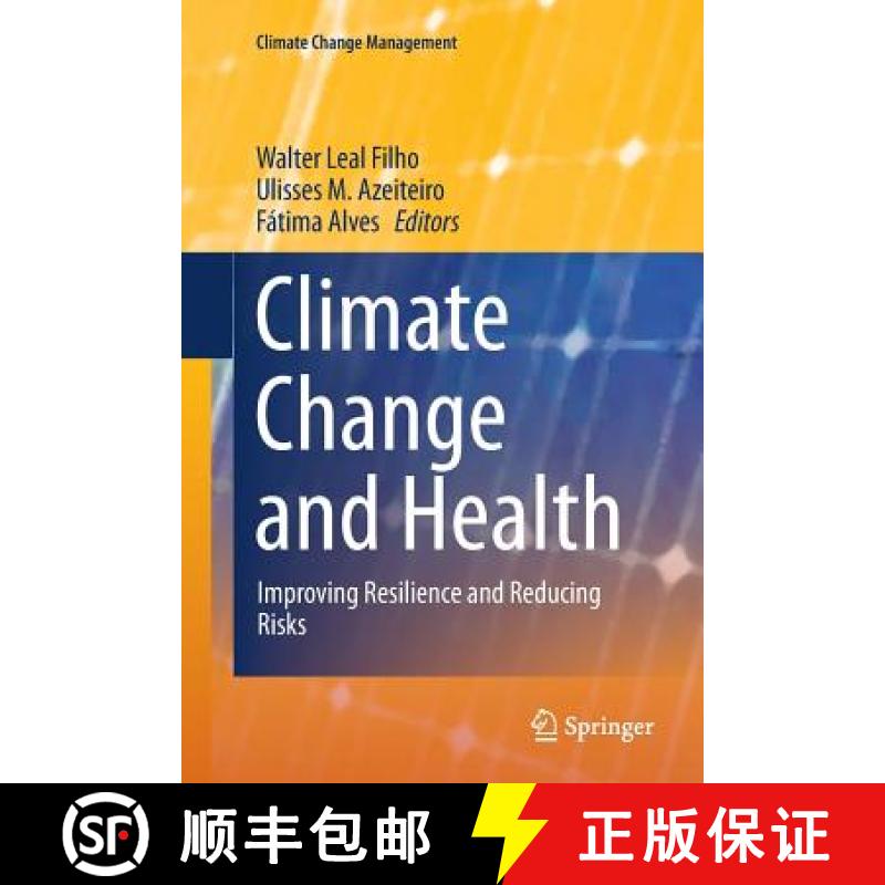【3-4周达】Climate Change and Health : Improving Resilience and Reducing Risks [9783319796543]