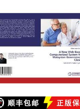 预订 A New Web-Based Computerized System for Malaysian Government Clinics [9783330321076]