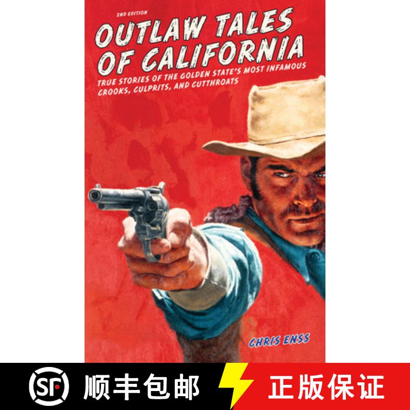 【3-4周达】Outlaw Tales of California: True Stories Of The Golden State's Most Infamous Crooks, Culpr... [9780762772346]