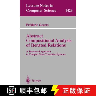 【3-4周达】Abstract Compositional Analysis of Iterated Relations: A Structural Approach to Complex St... [9783540655060]