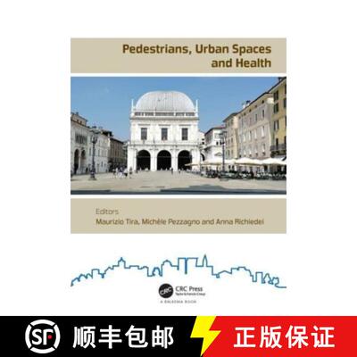 【3-4周达】Pedestrians, Urban Spaces and Health: Proceedings of the XXIV International Conference on ... [9780367687571]