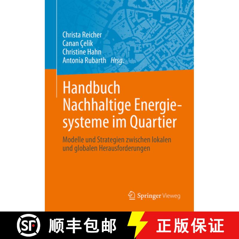 【3-4周达】Handbuch Nachhaltige Energiesysteme Im Quartier: Modelle Und Strategien Zwischen Lokalen U... [9783658458706]