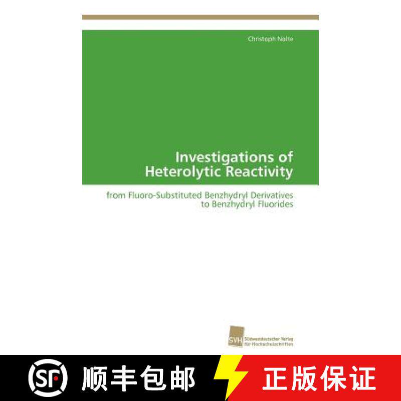 预订 Investigations of Heterolytic Reactivity [9783838130729]
