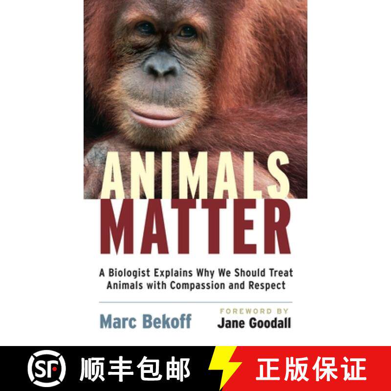 【3-4周达】Animals Matter: A Biologist Explains Why We Should Treat Animals with Compassion and Respect [9781590305225]