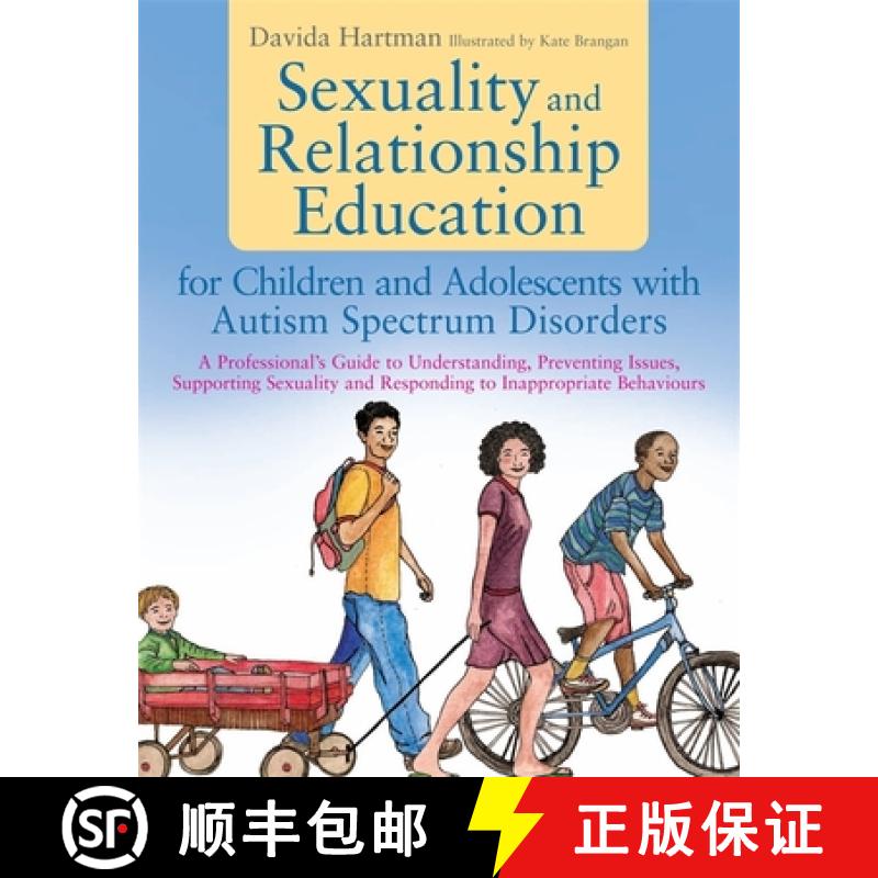 【3-4周达】Sexuality and Relationship Education for Children and Adolescents with Autism Spectrum Dis... [9781849053853]