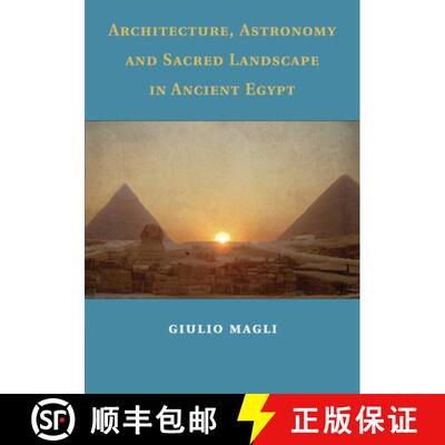 【3-4周达】CBG Architecture, Astronomy and Sacred Landscape in Ancient Egypt [9781108729772]