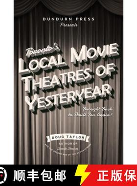 预订 Toronto's Local Movie Theatres of Yesteryear : Brought Back to Thrill You Again [9781459733428]