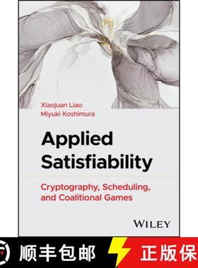 【3-4周达】Applied Satisfiability: Cryptography, Scheduling, and Coalitional Games [9781394249787]