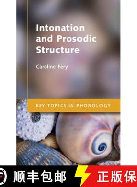 【3-4周达】Intonation and Prosodic Structure: - Intonation and Prosodic Structure [9781107008069]