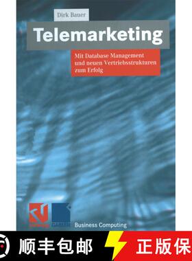 【3-4周达】Telemarketing : Mit Database Management und neuen Vertriebsstrukturen zum Erfolg [9783322938701]