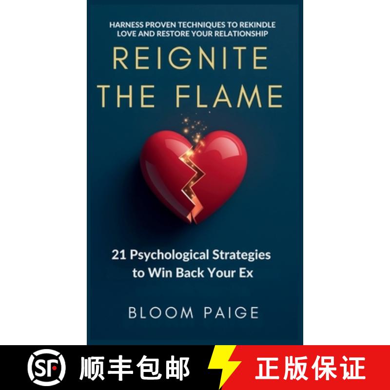 【3-4周达】Reignite the Flame: 21 Psychological Strategies to Win Back Your Ex [9798349271755]