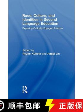 【3-4周达】Race, Culture, and Identities in Second Language Education : Exploring Critically Engaged ... [9780415995078]