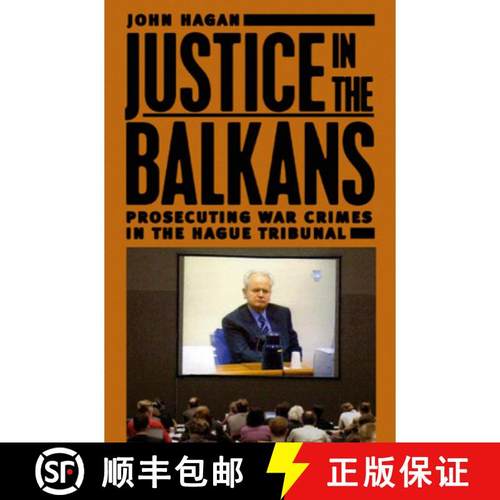 【3-4周达】Justice in the Balkans: Prosecuting War Crimes in the Hague Tribunal [9780226312286]