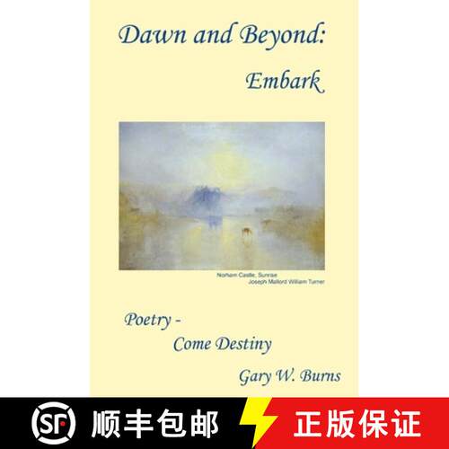 【3-4周达】精装 Dawn and Beyond: Embark  Poetry - Come Destiny [9780982780596]