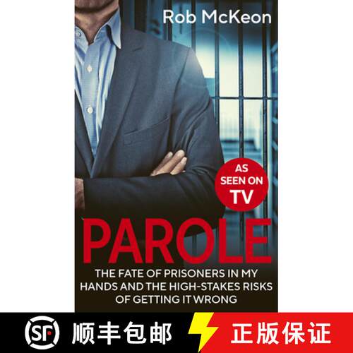 【3-4周达】Parole: The Fate of Prisoners in My Hands and the High-Stakes Risks of Getting It Wrong - ... [9780711297289]